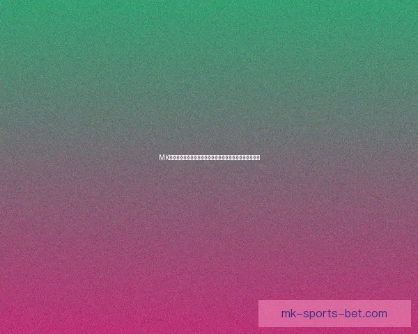 MK体育官网全新升级体验，带你畅享极速互动与专业资讯服务