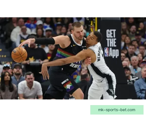 神仙对决约基奇与文班亚马激战掘金险胜马刺点燃常规赛激情 神仙对决约基奇与文班亚马激战掘金险胜马刺点燃常规赛激情